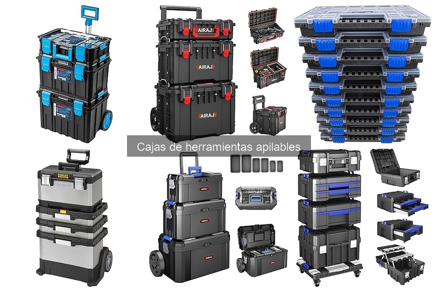 Descubre las cajas de herramientas apilables: características y beneficios