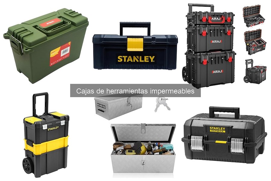 Mejores marcas de cajas de herramientas impermeables
