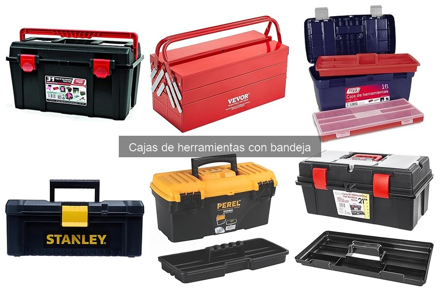 ¿Qué es una caja de herramientas con bandeja? Características clave