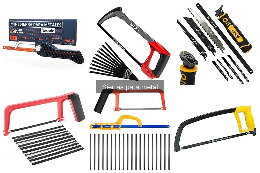 Tipos de sierras para metal: guía y usos específicos
